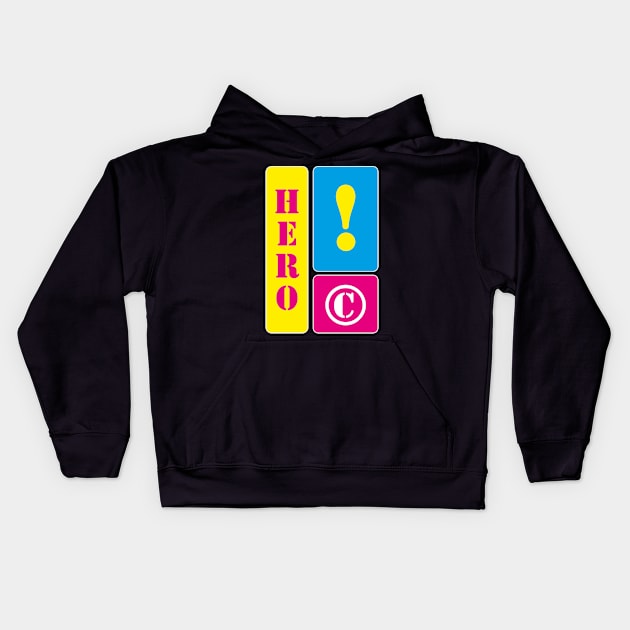 I am a hero Kids Hoodie by mallybeau mauswohn